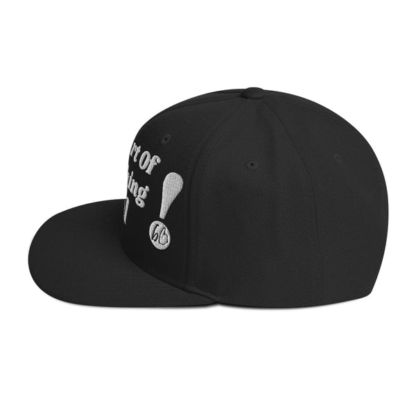 Be A Part Of Something Real! Snapback Hat