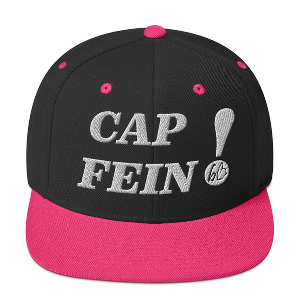 CAP FEIN! Snapback Hat