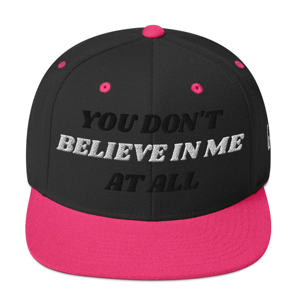 BELIEVE IN ME Snapback Hat