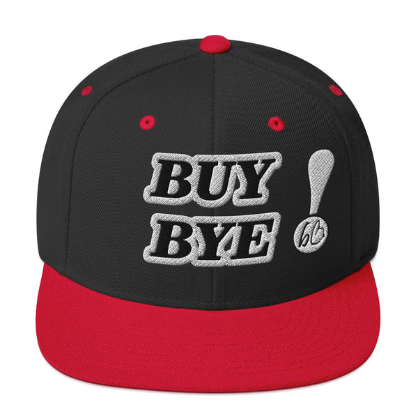 BUY BYE! Snapback Hat