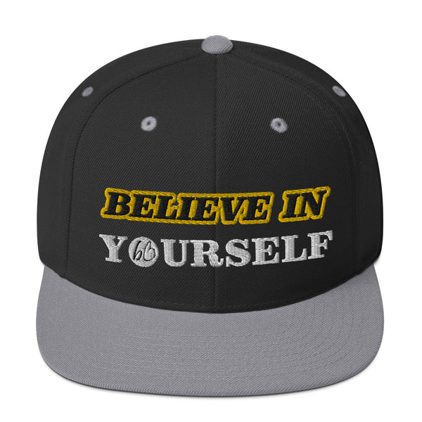 BELIEVE IN YOURSELF Snapback Hat