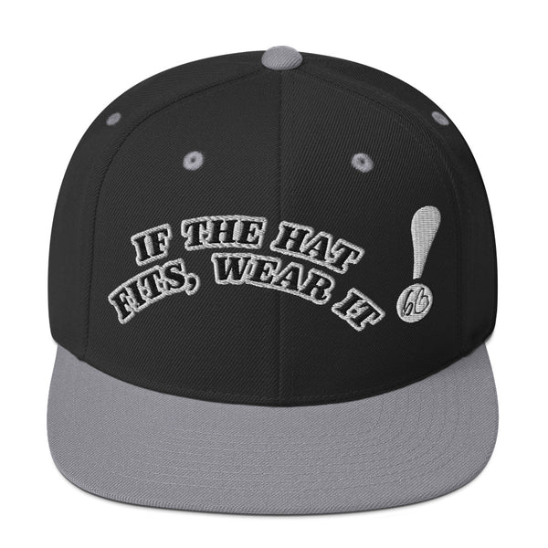 IF THE HAT FITS Snapback Hat