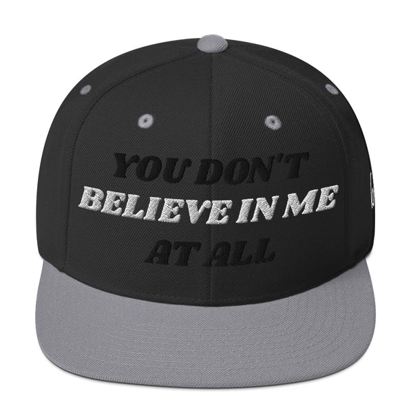 BELIEVE IN ME Snapback Hat