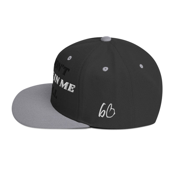 BELIEVE IN ME Snapback Hat