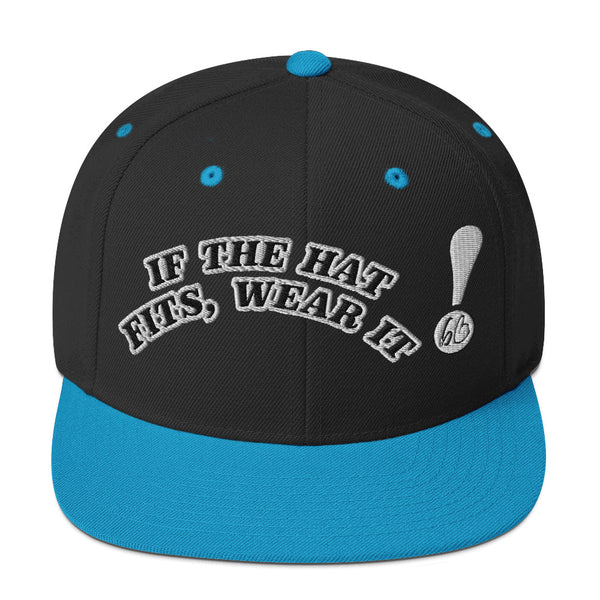 IF THE HAT FITS Snapback Hat