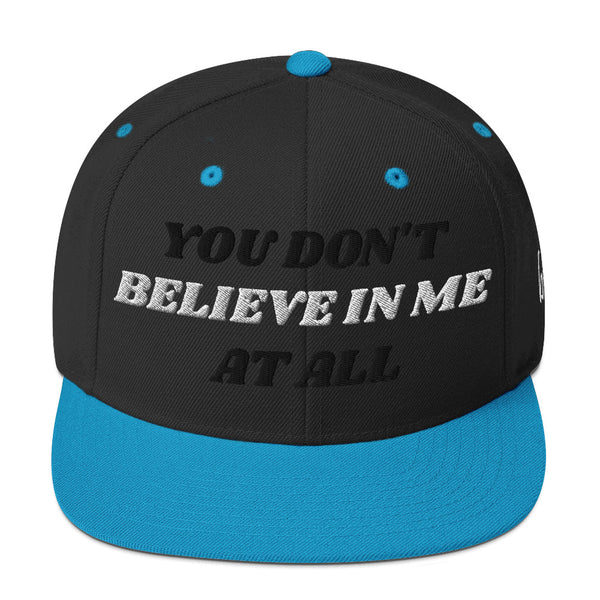 BELIEVE IN ME Snapback Hat