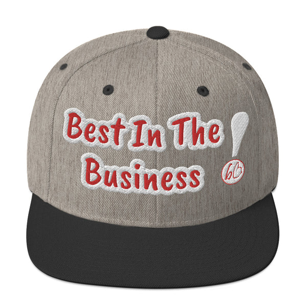 Best In The Business! Snapback Hat