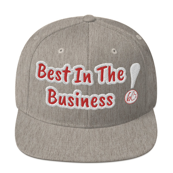 Best In The Business! Snapback Hat