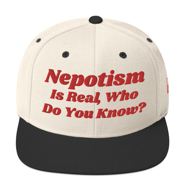 Nepotism Is Real Snapback Hat