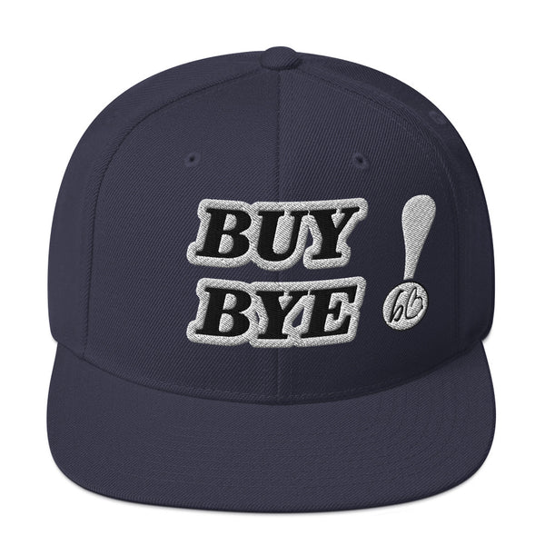 BUY BYE! Snapback Hat