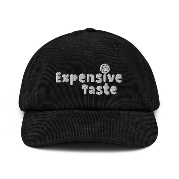 Expensive Taste Corduroy Hat