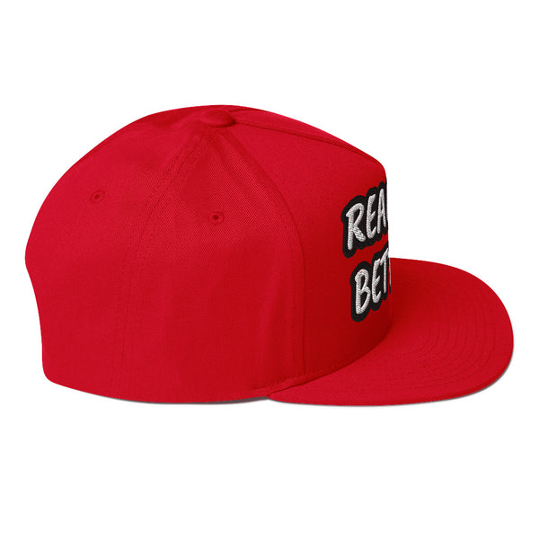 REAL IS BETTER! Flat Bill Snapback