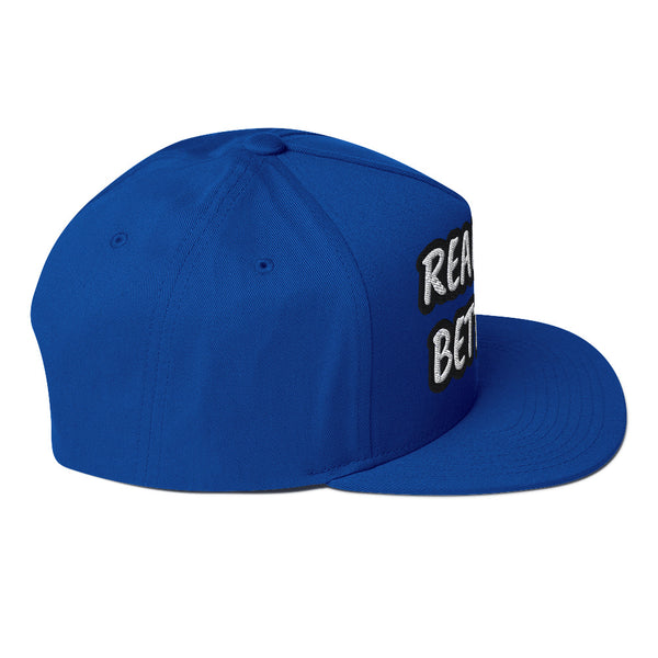 REAL IS BETTER! Flat Bill Snapback