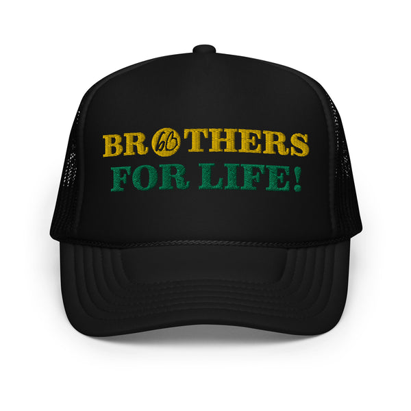 BROTHERS FOR LIFE Foam Trucker Hat