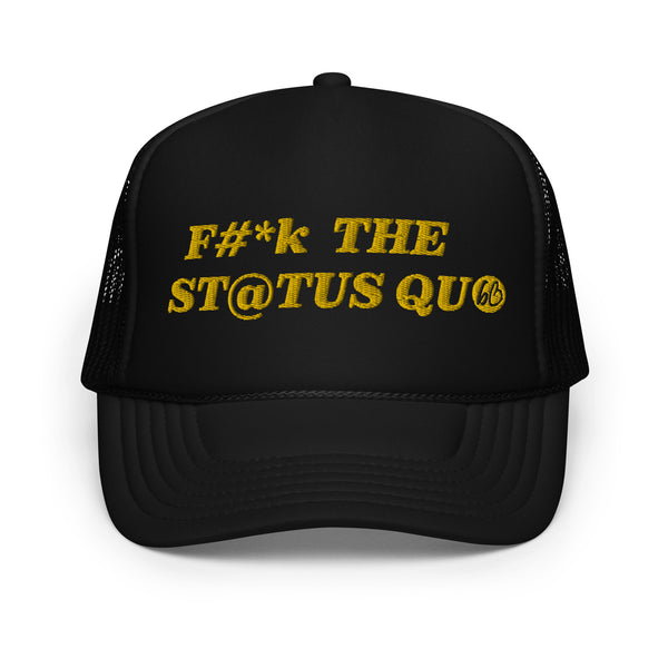 F The Status Quo Foam Trucker Hat