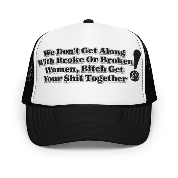 We Don't Get Along! Foam Trucker Hat