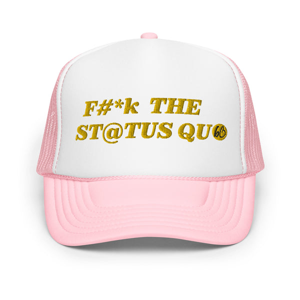 F The Status Quo Foam Trucker Hat