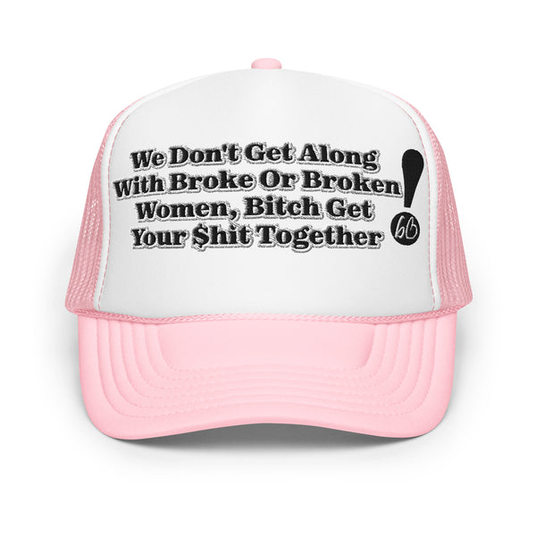 We Don't Get Along! Foam Trucker Hat