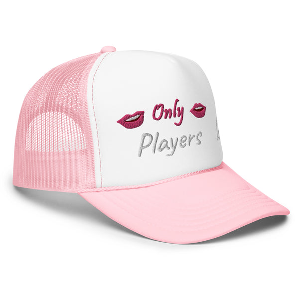 Only Players Foam Trucker Hat