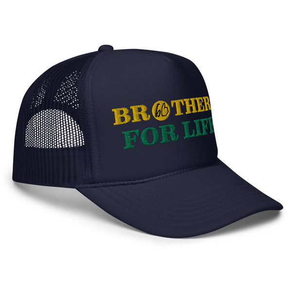 BROTHERS FOR LIFE Foam Trucker Hat