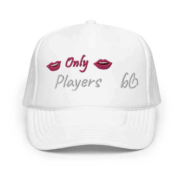 Only Players Foam Trucker Hat