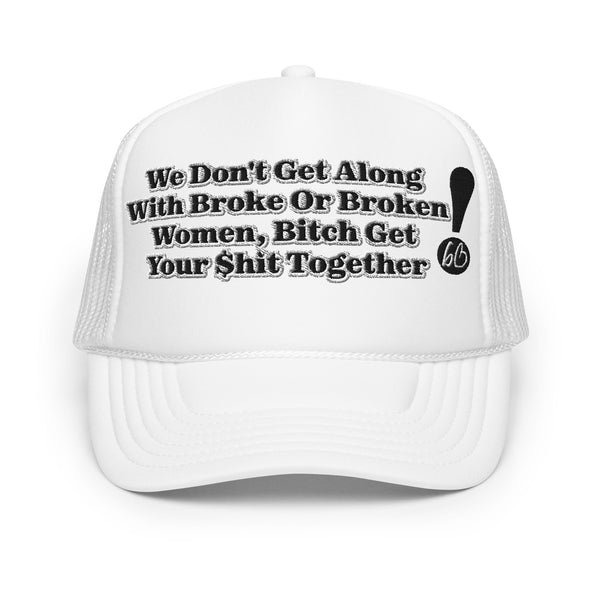 We Don't Get Along! Foam Trucker Hat