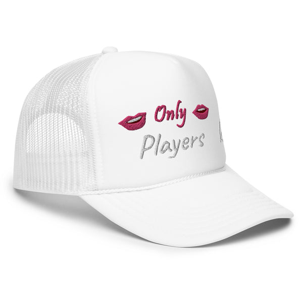 Only Players Foam Trucker Hat