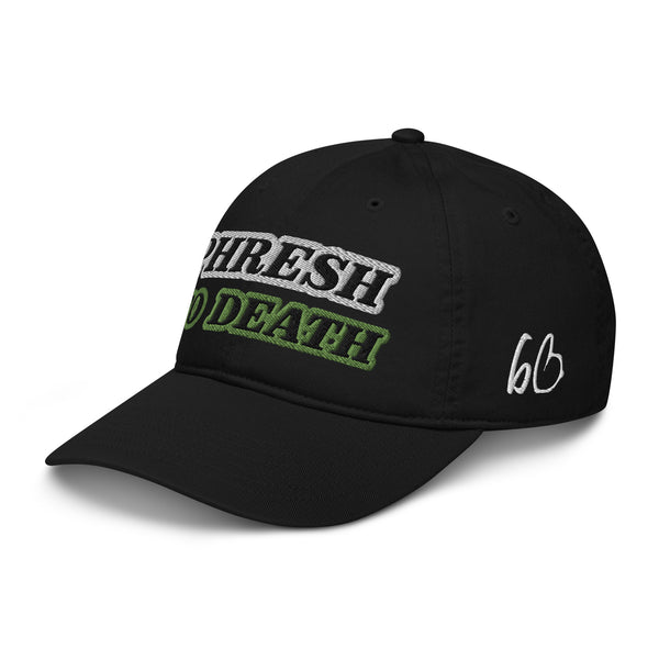 PHRESH TO DEATH Organic Dad Hat