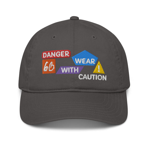 Danger Caution Organic Dad Hat