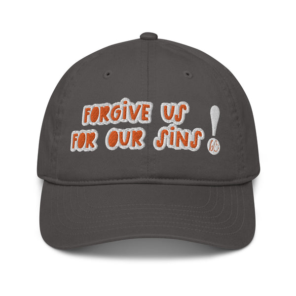 FORGIVE US! Organic Dad Hat