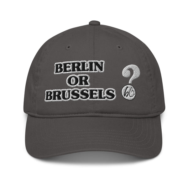 BERLIN OR BRUSSELS? Organic Dad Hat