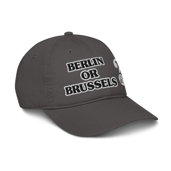 BERLIN OR BRUSSELS? Organic Dad Hat