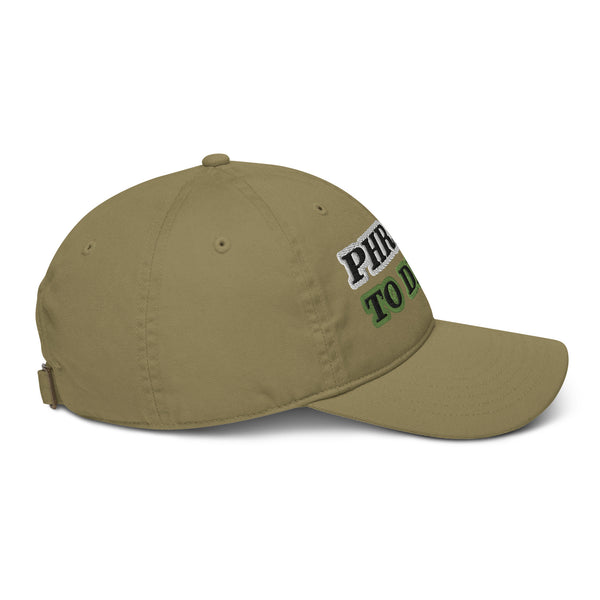 PHRESH TO DEATH Organic Dad Hat