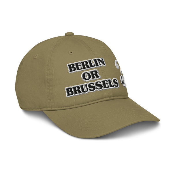 BERLIN OR BRUSSELS? Organic Dad Hat