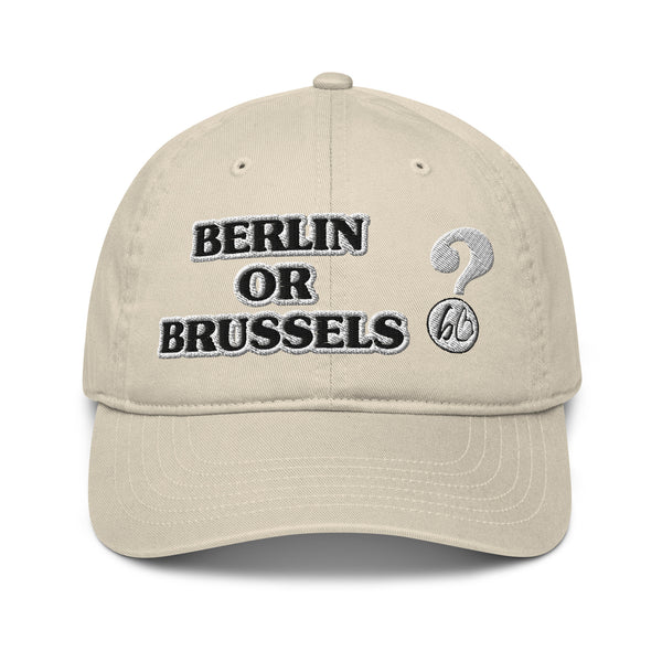 BERLIN OR BRUSSELS? Organic Dad Hat