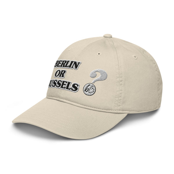 BERLIN OR BRUSSELS? Organic Dad Hat