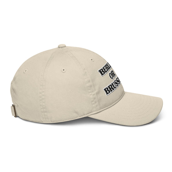 BERLIN OR BRUSSELS? Organic Dad Hat