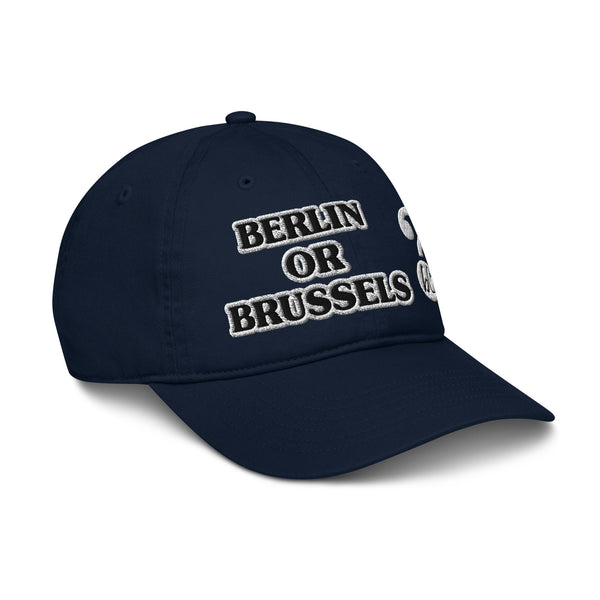 BERLIN OR BRUSSELS? Organic Dad Hat