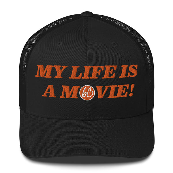 MY LIFE IS A MOVIE Trucker Hat