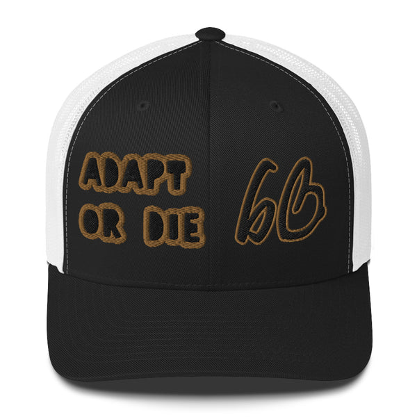 ADAPT OR DIE bb Trucker Hat