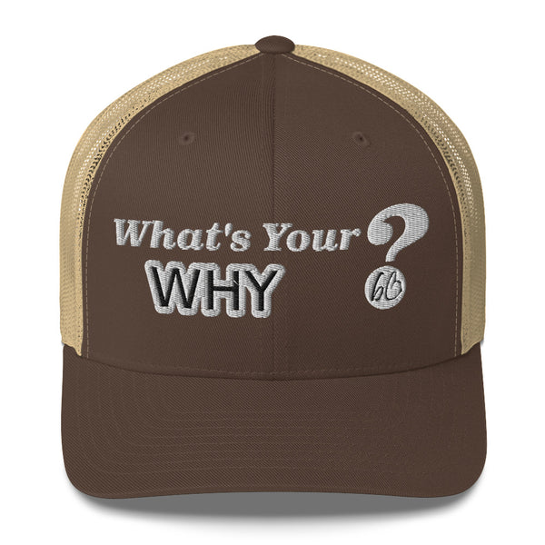 What's Your WHY? Trucker Hat