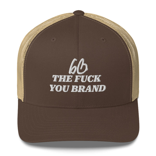 bb THE FUCK YOU BRAND Trucker Hat