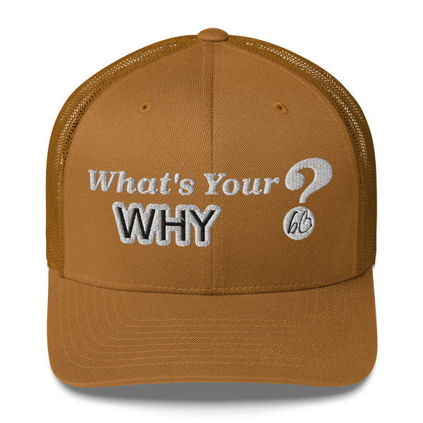 What's Your WHY? Trucker Hat