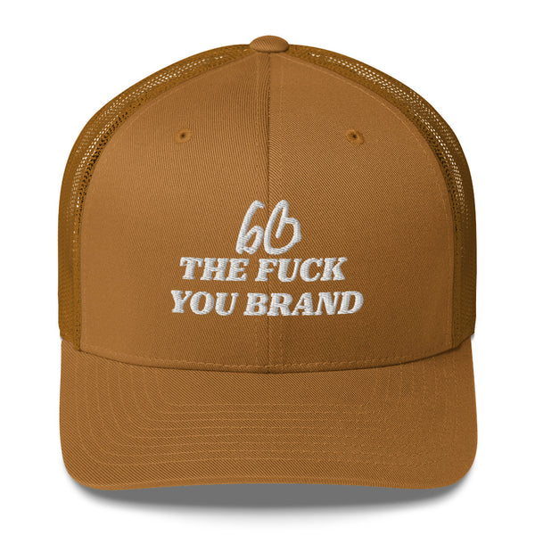 bb THE FUCK YOU BRAND Trucker Hat