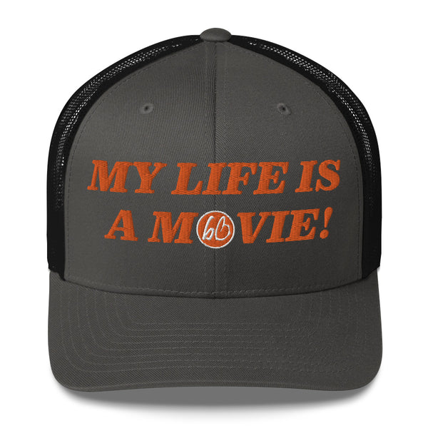 MY LIFE IS A MOVIE Trucker Hat