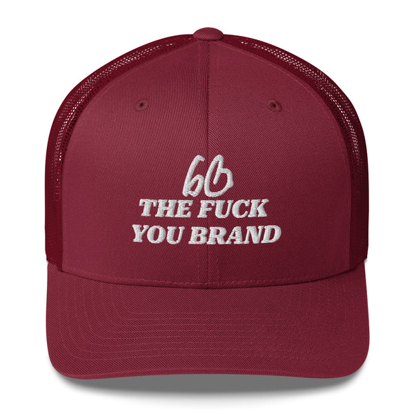 bb THE FUCK YOU BRAND Trucker Hat