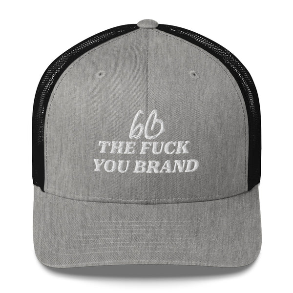 bb THE FUCK YOU BRAND Trucker Hat