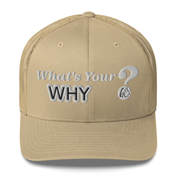 What's Your WHY? Trucker Hat