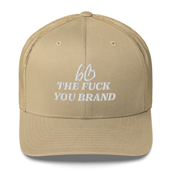 bb THE FUCK YOU BRAND Trucker Hat