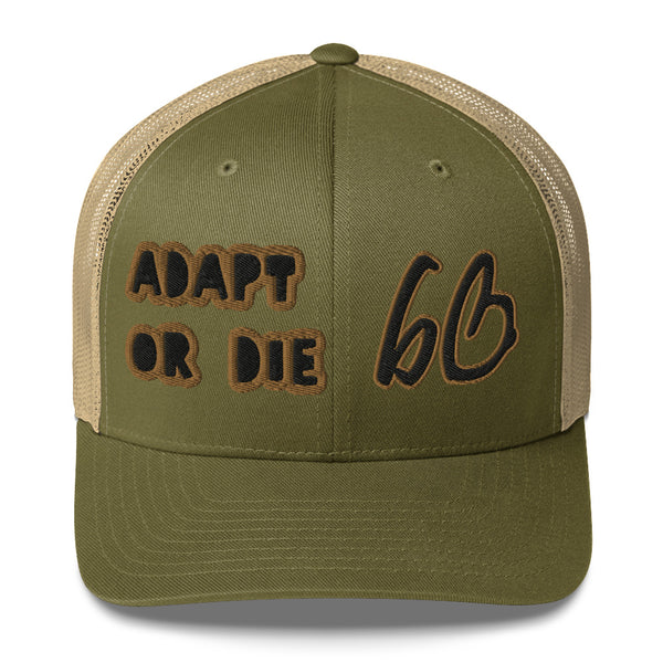 ADAPT OR DIE bb Trucker Hat